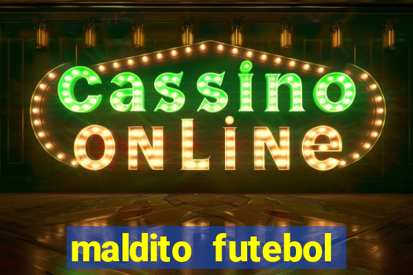 maldito futebol clube dublado download